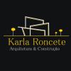 Karla Roncete Arquitetura  Construção