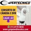 Conserto de Câmera e DVR