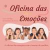 Oficina das emoções.