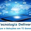 Tecnologia Delivery  Serviços E Soluções Em Ti Generalista