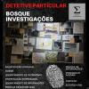 Detetive Particular Bosque Investigações