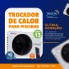 Trocador calor para Aquecer piscina o melhor que existe no.mercado