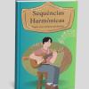 Ebook de Sequências Harmônicas para você tocar suas músicas sem precisar de cifras