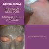 Limpeza de pele(extração por sucção/máscara argila com óleo essencial para tratamento de acne)