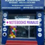 Notebooks Manaus Assistência De Notebooks Tablets Celulares E Desktops Peças E Serviços