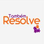 Também Resolve